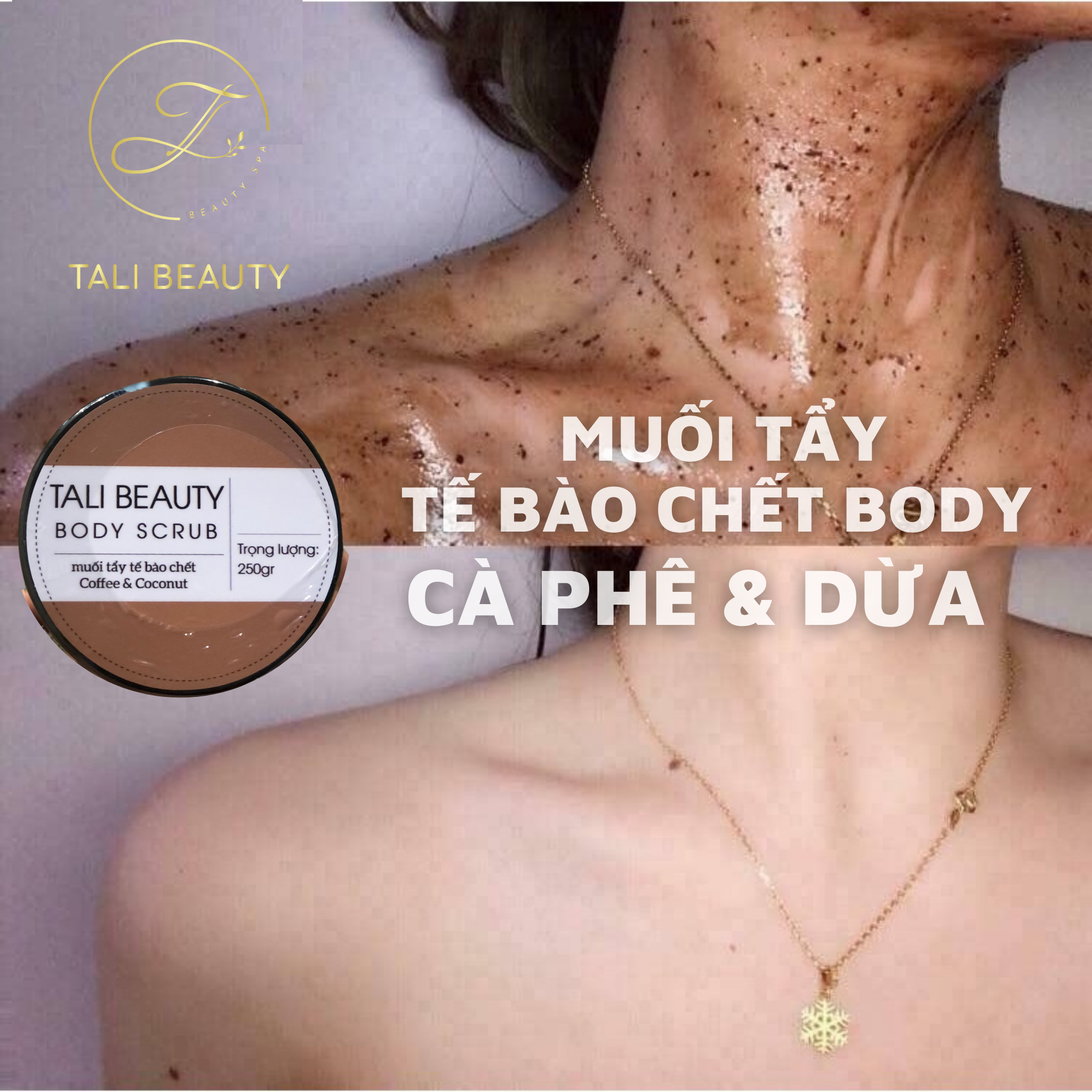 TẨY TẾ BÀO CHẾT TOÀN THÂN CHIẾT SUẤT COFFEE DỪA TALI BODY SCRUB